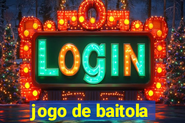 jogo de baitola